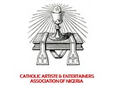 Catholic Artists & Entertainers Association of Nigeria Catholic Artists & Entertainers Association of Nigeria