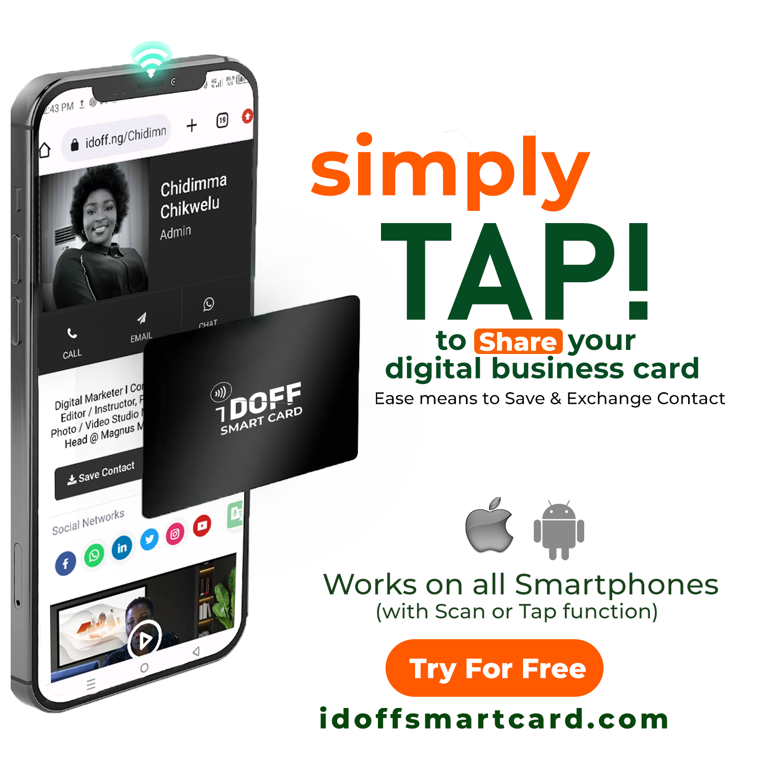 With a Tap or Scan on every Smartphone, iDOFF Smart Business Card curbs wasting money on Fliers & Complimentary card procurement.