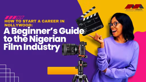 How to start a career in Nollywood