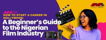 How to start a career in Nollywood